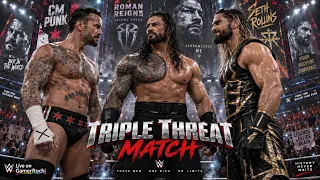 🔥 Roman Reigns vs CM Punk vs Seth Rollins - Triple Threat Match