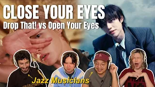 Jazz Musicians React: CLOSE YOUR EYES 'Drop That!' vs 'Open Your Eyes'!