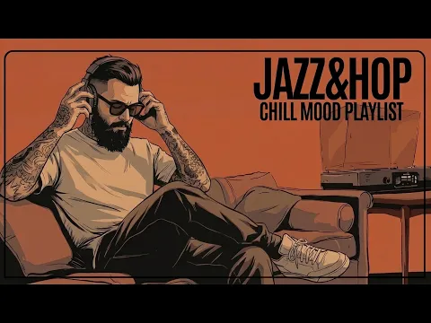 【PLAYLIST】Relax Tonight | Smooth Jazz Hop & Lo-Fi Hip Hop for a Peaceful Evening