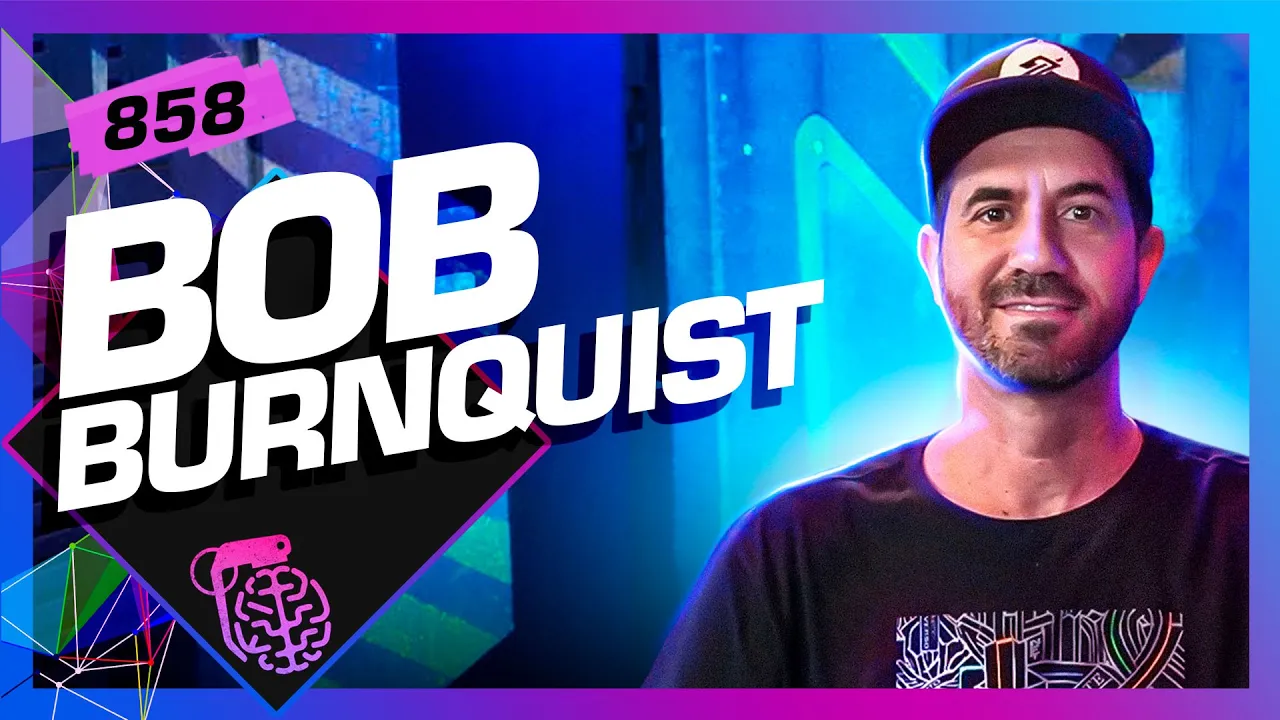 BOB BURNQUIST - Inteligência Ltda. Podcast #858