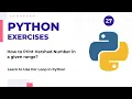 How to Print Harshad Number in a given range Python Exercises