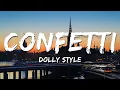 Download Lagu Dolly Style - Confetti (Lyrics)