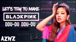 Download Let's Try to Make the Beat from BLACKPINK - DDU-DU DDU-DU MP3