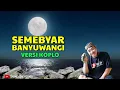 SEMEBYAR Banyuwangi - Cover by Mastono