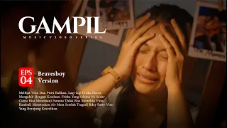 Download Bravesboy - Gampil ( Official Music Video Series ) Eps 4 MP3