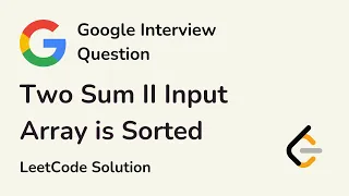 Two Sum II Input Array Is Sorted - Google Interview Questions