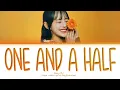 Download Lagu Chuu ONE AND A HALF (original: TwoTwo) Lyrics (Color Coded Lyrics)