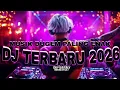 Lagu DJ TERBARU 2026 !! MUSIK DUGEM PALING ENAK !! JUNGLE DUTCH 2026 BASS BETON SUPER NENDANG 