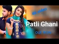 Download Lagu PATLI GHANI (FULL SONG) || SUMIT KAJLA || SONIKA SINGH || DJ SONG HARYANVI SONG 2022