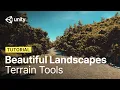 How to build beautiful landscapes in Unity using Terrain Tools Tutorial