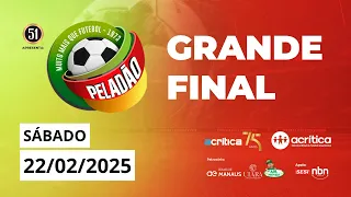 PELADÃO 2024 - GRANDE FINAL | ACEC X VILA MAMÃO | A CRÍTICA | 22/02/2025