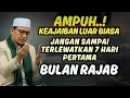 Lagu JANGAN SAMPAI TERLUPAKAN - KEAJAIBAN LUAR BIASA 7 HARI PERTAMA BULAN RAJAB - KH.SYAIKHUR RIJAL