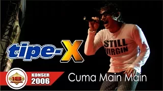 Download Live Konser ~ Konser TIPE X - CUMA MAIN MAIN @PONTIANAK 02 JUNI 2006 MP3