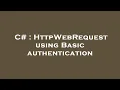 C HttpWebRequest using Basic authentication