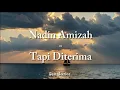 Download Lagu Nadin Amizah - Tapi Diterima (Lyrics)