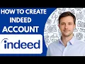 How to Create Indeed Account Full Guide 2026