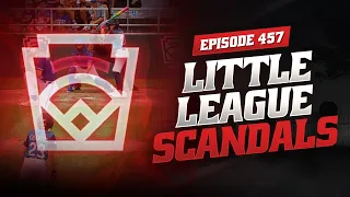 Little League Cheating Scandals RIP Tommy John Baseball Is Dead Ep