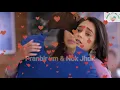 Download Lagu Prachi and Ranbir Ki Meethi Nok Jhok Part 2 Kumkum Bhagya | Pranbir Vm \u0026 Nok Jhok |  2021