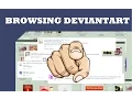 Browsing Deviantart MORE of your suggestions