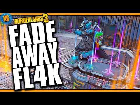 [OLD] FADE AWAY FL4K - Build and Save File [Borderlands 3]