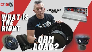 how to know which ohm load to use
