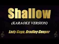 Download Lagu Shallow - Lady Gaga, Bradley Cooper (Karaoke)