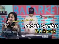 Hanya dia.. DJ pecah Seribu - Yeni inka Adella, DJ remix orgen tunggal terbaru 2022
