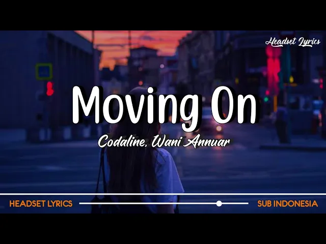 Download MP3 Kodaline - Moving On (Cover By Wani Annuar)| Lirik Terjemahan