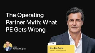 Why PE Firms Struggle With Value Creation w Lee McCabe