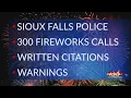 Sioux Falls police respond to nearly 300 fireworks-related calls over holiday weekend