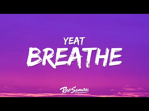 Download MP3 Yeat - Breathe (Lyrics)