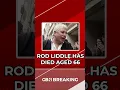 BREAKING Rod Liddle has died at the age of 66