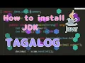 Installing JDK - TAGALOG