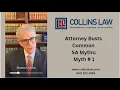 Attorney Busts Common SA Myths Myth 1 Collins Law Group SA Attorneys in Illinois