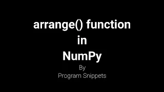 Arrange function in NumPy