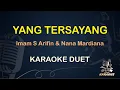 Download Lagu YANG TERSAYANG - IMAM S ARIFIN NANA MARDIANA - LIRIK KARAOKE || DUET [ DANGDUT KOPLO ]