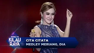 Download Semua Mata Tertuju ke Cita Citata! Medley [MERIANG, DIA] - Road To Kilau Raya (23/9) MP3