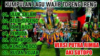 Download KUMPULAN LAGU WAJIB TOPENG IRENG VERSI PUTRA RIMBA AKI SUTOPO MP3