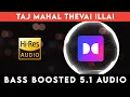 Download Lagu 🔥🔥🔥TAJ MAHAL THEVAI ILLAI | ⭕️ 5.1 SURROUND ⭕️ | 🔊 BASS™ BOOSTED 🔊 | 🔊SUB BASS™🔊 | @tharmiganp