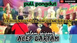 Download Salam Jaipong 🔴Acep Dartam Subang -terhanyut dalam kemersaan_ACEP DARTAM terbaru 2020 pongdut MP3