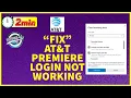 AT T Premier Login Troubleshoot How to Fix Common Issues 2023