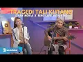 Download Lagu TRAGEDI TALI KUTANG - CAK DIQIN |  SIHO LIVE ACOUSTIC FT DYAH NOVIA