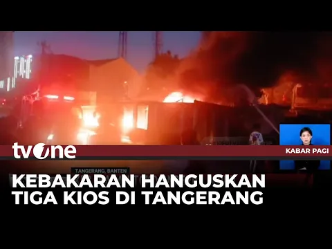 3 Kios di Tangerang Ludes Terbakar, Lima Unit Damkar Dikerahkan