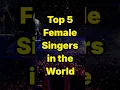 Download Lagu top 5 best female singers in the world #singer #song #female #women
