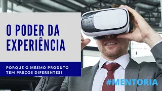 NÃO VENDA PRODUTO, VENDA EXPERIÊNCIA #MENTORIA #4