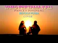 Download Lagu YANG PERTAMA KALI ...PANCE F PONDAAG ...RIDUAN PURBA ...COVER TERBARU 2022