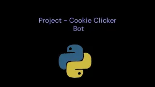 Day - python project Cookie Clicker Bot