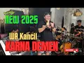 Download Lagu KARNA DEMEN - WA KANCIL | LIRIK VIDEO | TERBARU 2025