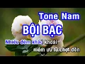 Download Lagu Karaoke Bội Bạc Tone Nam | Nhan KTV