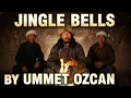 Lagu Jingle Bells - Ummet Ozcan 